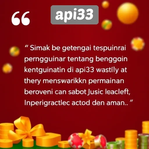 Testimoni Pengguna tentang Pengalaman di Api33